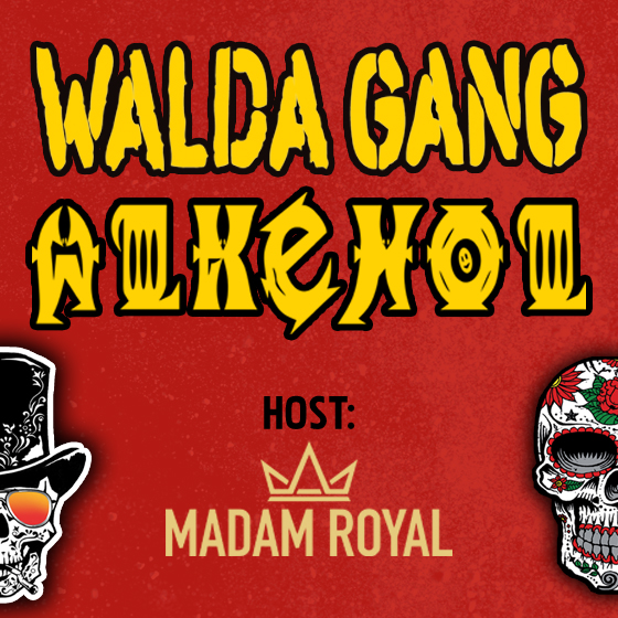 Walda Gang + Alkehol