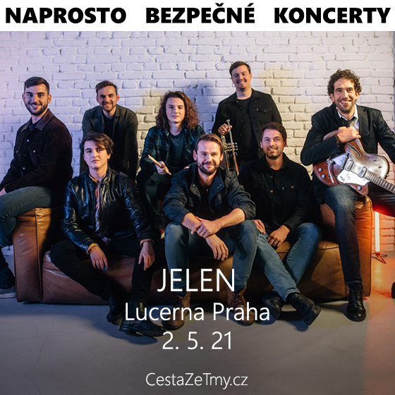 JELEN- CESTA ZE TMY v Lucerně- koncert v Praze -Lucerna - Velký sál Praha