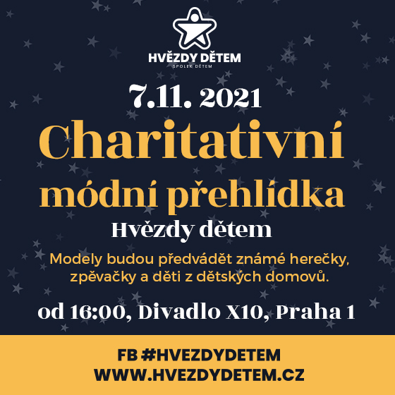 CHARITATIVNÍ MÓDNÍ PŘEHLÍDKA/HVĚZDY DĚTEM/- Praha -Divadlo X10 Praha