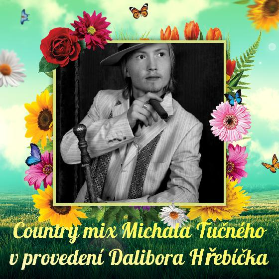 Country mix Michala Tučného<br>v provedení Dalibora Hřebíčka