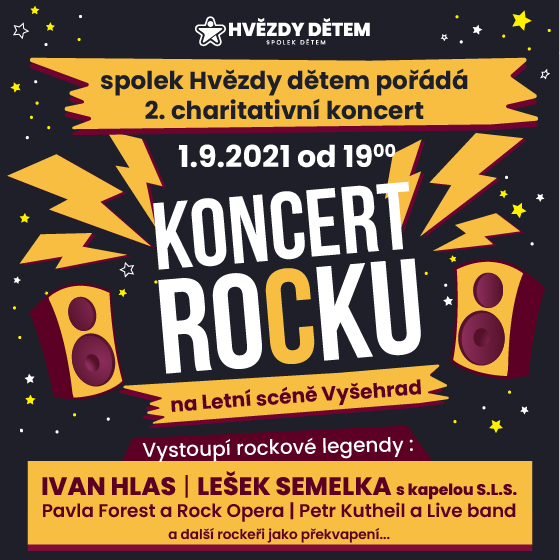 CHARITATIVNÍ KONCERT HVĚZDY DĚTEM/Nejlepší koncert rocku 2021/- Praha -Letní scéna Vyšehrad Praha