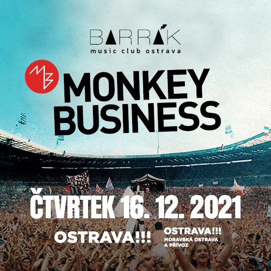 MONKEY BUSINESS- koncert v Ostravě -Barrák Music Club Ostrava
