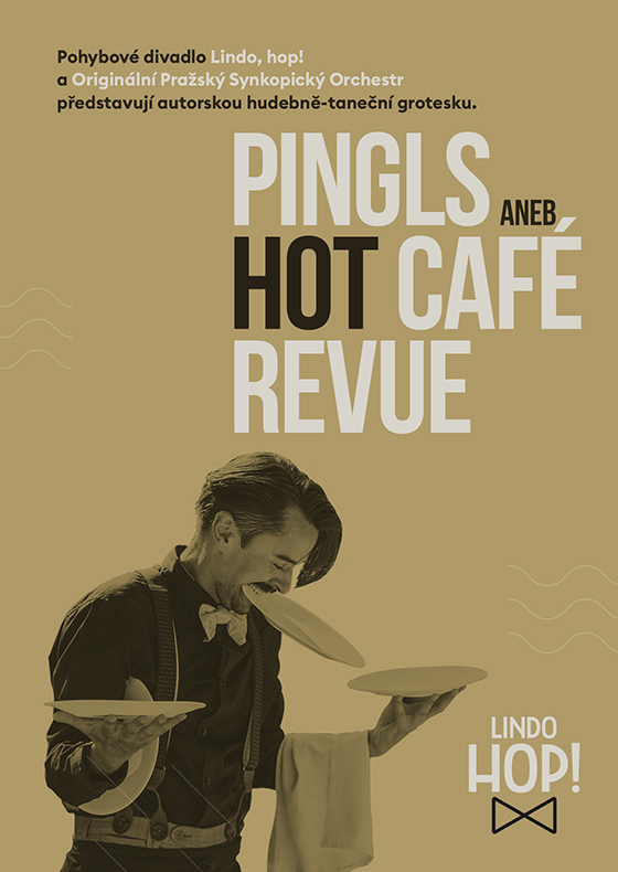 Pingls aneb Hot Café Revue<br>(Lindo, hop! a Originální pražský synkopický orchestr)