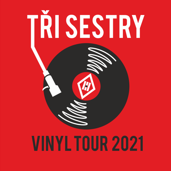 Tři sestry<br>Vinyl tour 2021<br>host Synové Výčepu