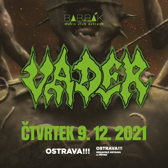 VADER/REJECT THE SICKNESS, MARA/- Ostrava -Barrák Music Club Ostrava