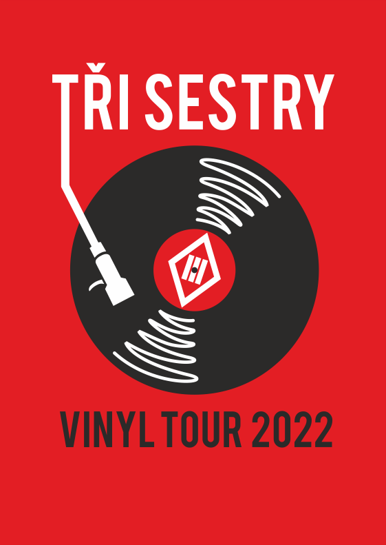 Tři sestry<br>Vinyl tour 2022