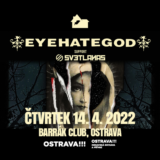 EYEHATEGOD/SVETLANAS/- Ostrava -Barrák Music Club Ostrava