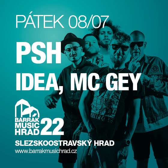 PSH/IDEA, MC GEY/BARRÁK MUSIC HRAD 2022- Ostrava -Slezskoostravský hrad Ostrava