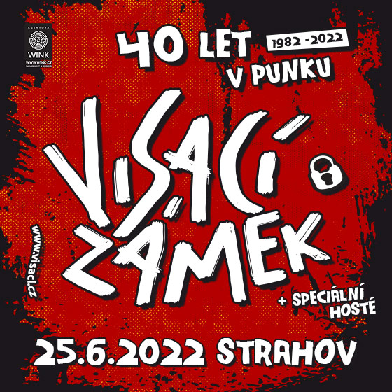 VISACÍ ZÁMEK + speciální hosté- koncert v Praze- 40 LET V PUNKU -Koleje Strahov Praha