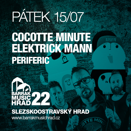 COCOTTE MINUTE, ELEKTRICK MANN, PERIFERIC- koncert Ostrava- BARRÁK MUSIC HRAD 2022 -Slezskoostravský hrad Ostrava