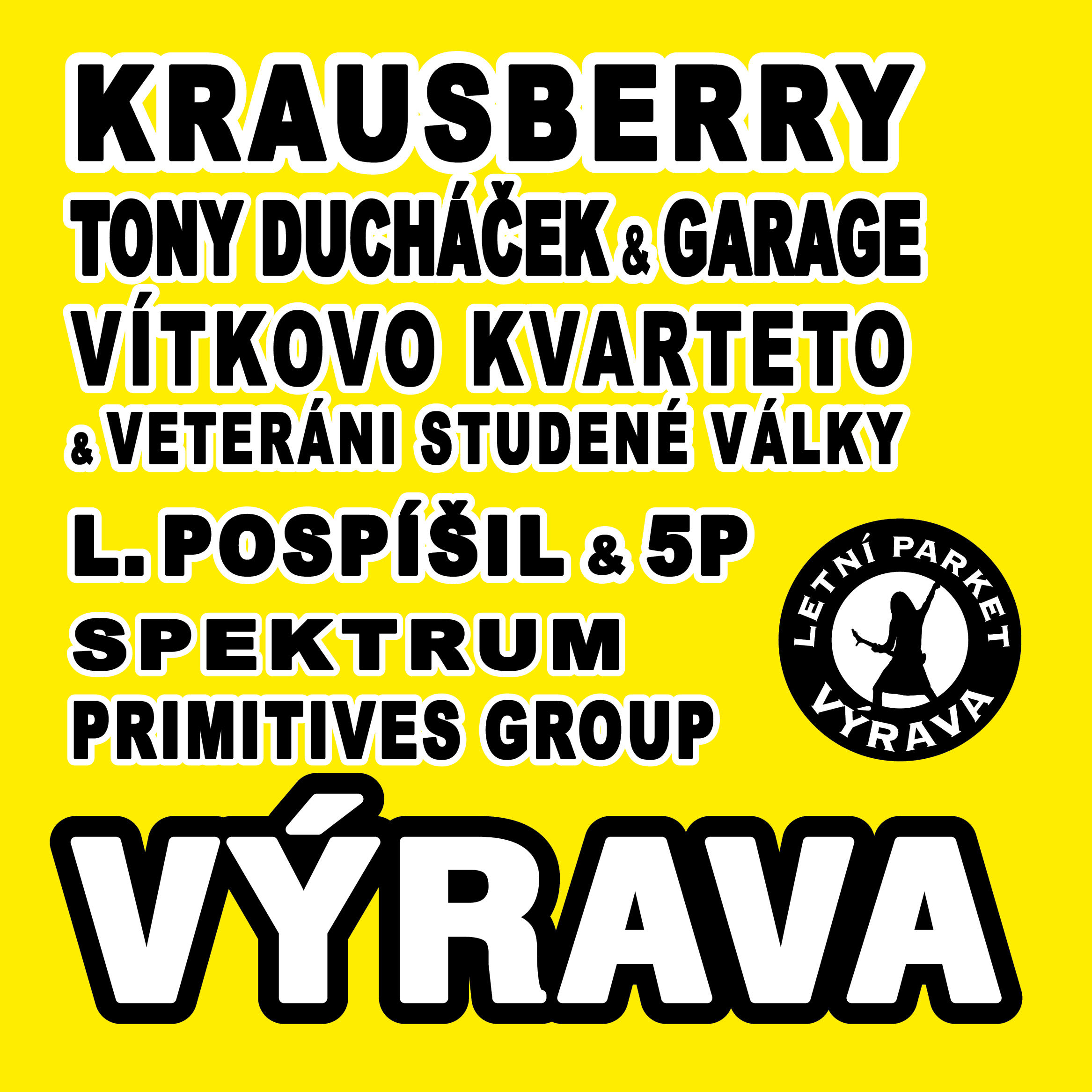 Krausberry, Luboš Pospíšil & 5P, Vítkovo kvarteto & VSV, Tony Ducháček & Garage, Primitives Group, Spektrum