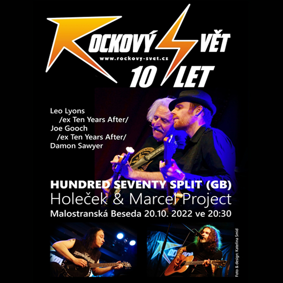 10. let rockového světa: Hundred Seventy Split (GB), Holeček & Marcel Projektt