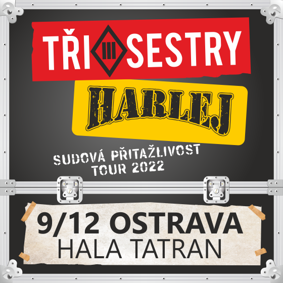 TŘI SESTRY a HARLEJ- koncert v Ostravě -Hala TATRAN Ostrava