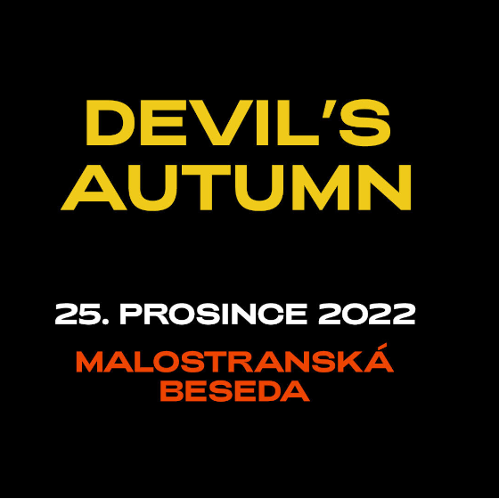 DEVIL’S AUTUMN- koncert v Praze -Malostranská Beseda Praha