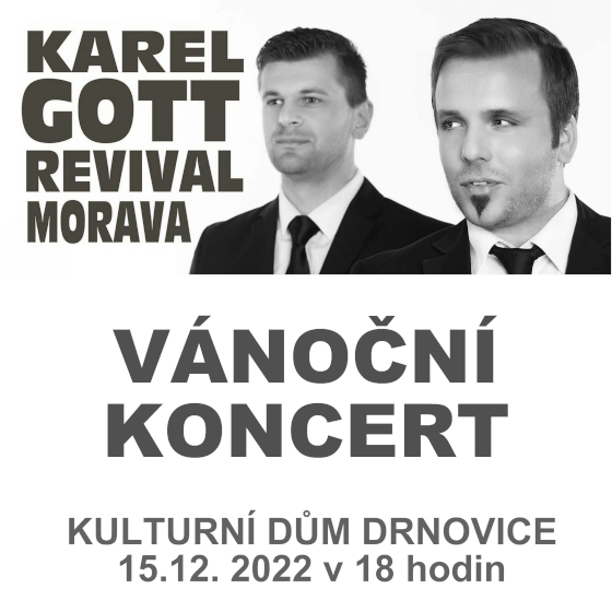 KAREL GOTT REVIVAL MORAVA/Vánoční koncert/- Drnovice -Kulturní dům Drnovice Drnovice
