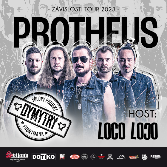 Koncert PROTHEUS + Host: Loco Loco- Pelhřimov- PROTHEUS ZÁVISLOSTI TOUR 2023 -Kulturní dům Máj Pelhřimov