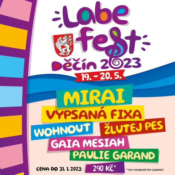 LABEFEST 2023- festival Děčín- Mirai, Wohnout, Vypsaná Fixa, Žlutý Pes, Paulie Garant a další -Smetanovo nábřeží  Děčín