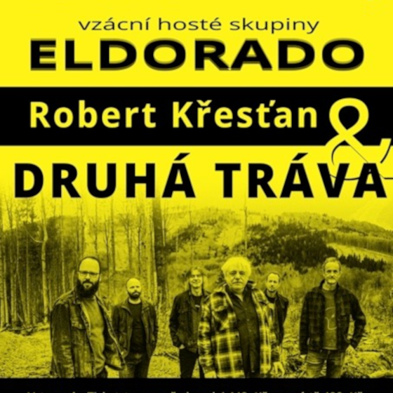 ROBERT KŘESŤAN/& DRUHÁ TRÁVA/Eldorado- Chrášťany -Sport Centrum Chrášťany u Prahy Chrášťany