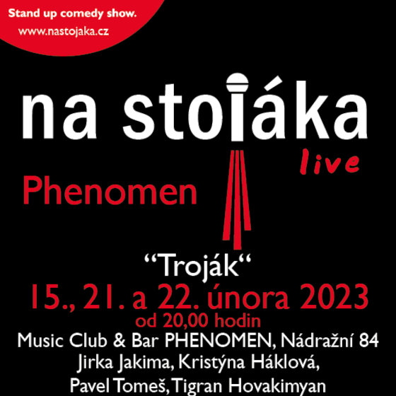 NA STOJÁKA/TROJÁK/- Praha -Phenomen Music Bar Praha