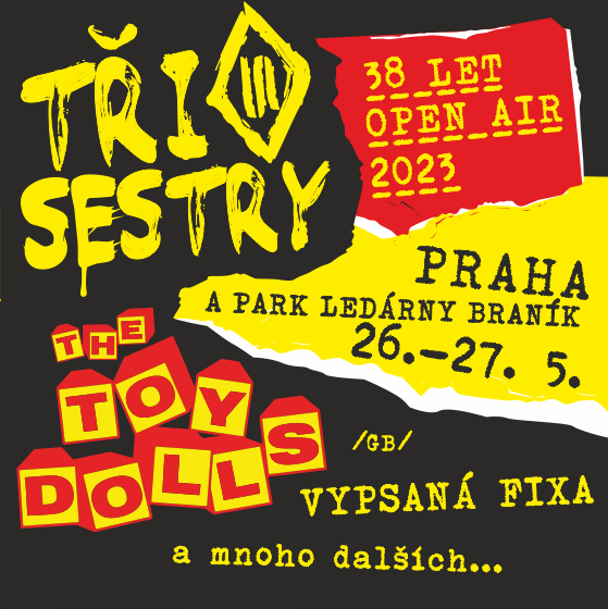 TŘI SESTRY- festival Praha- Synové výčepu, Doctor P.P., E!E, Vypsaná fiXa -A-Park ledárny Braník Praha