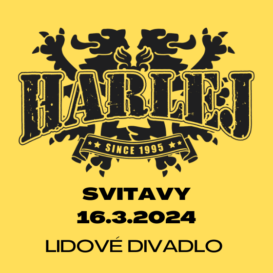 HARLEJ- koncert Svitavy- Harlej TOUR 2024 -Lidové divadlo Svitavy Svitavy
