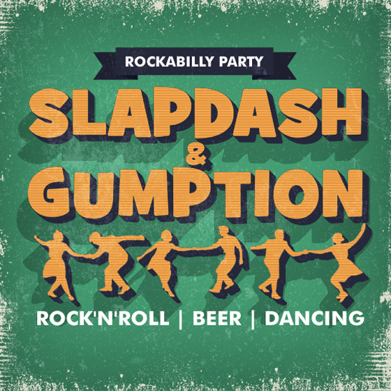 Slapdash rockabilly + Gumption