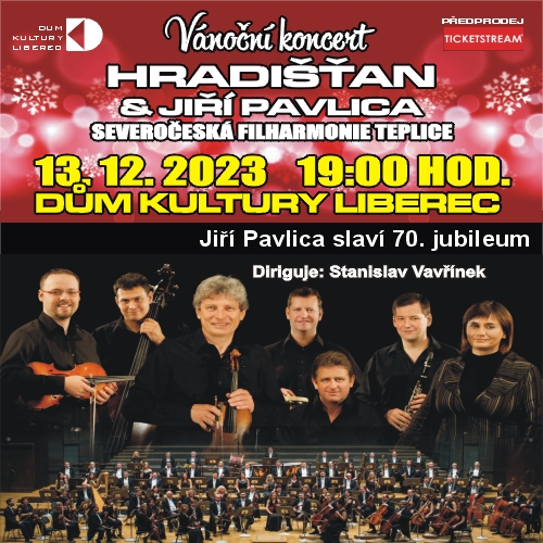 Koncert HRADIŠŤAN & JIŘÍ PAVLICA společně se Severočeskou Filharmonií Teplice- Liberec -DK Liberec Liberec