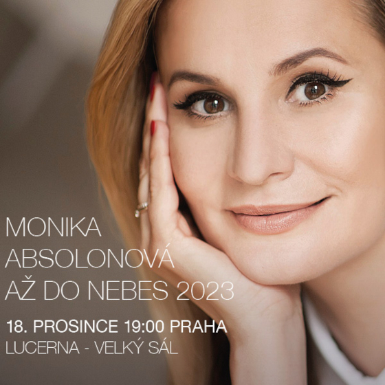 MONIKA ABSOLONOVÁ- adventní koncert v Praze- Tour Až do nebes 2023 -Lucerna - Velký sál Praha