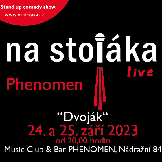 NA STOJÁKA/DVOJÁK/- Praha -Phenomen Music Bar Praha