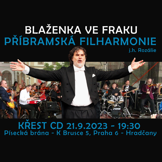 BLAŽENKA A PŘÍBRAMSKÁ FILHARMONIE/křest CD/- Praha -Písecká brána Praha