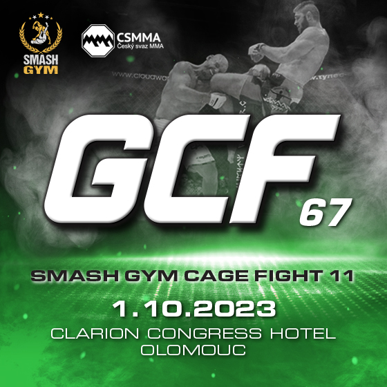 GCF 67 SMASH GYM CAGE FIGHT 11- Olomouc -Clarion Congress Hotel Olomouc Olomouc