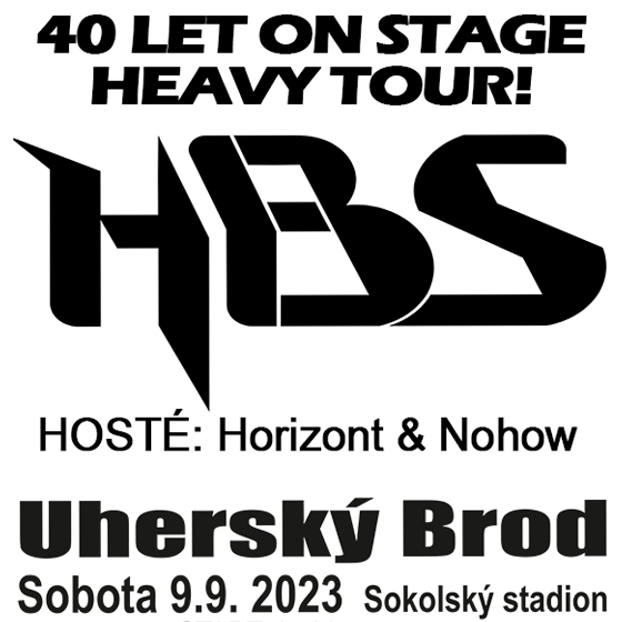 HBS - 40 let on stage/hosté: Horizont, Nohow/- Uherský Brod -Sokolský stadion Uherský Brod Uherský Brod