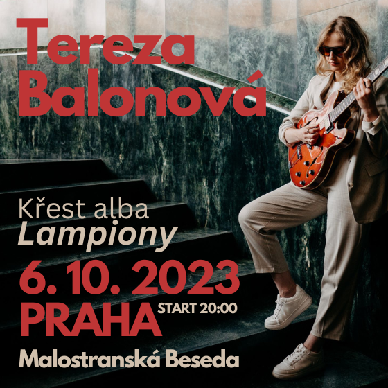 Tereza Balonová<br>Křest alba Lampiony<br>Host: Adéla Charvátová