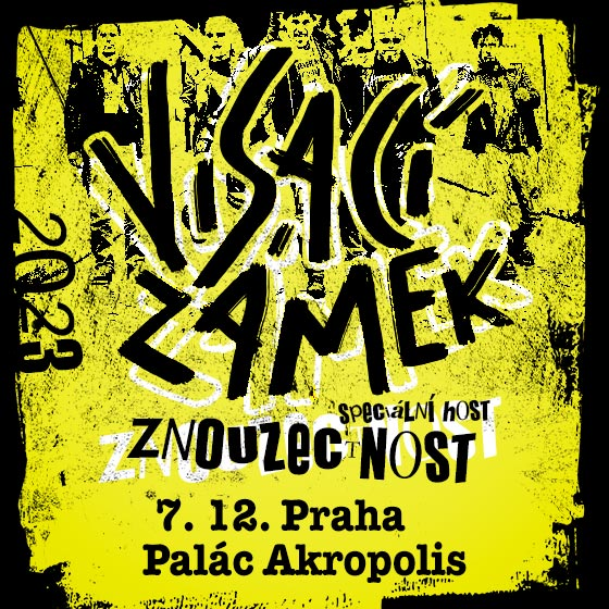 Koncert VISACÍ ZÁMEK a ZNOUZECTNOST- Praha -Palác Akropolis Praha