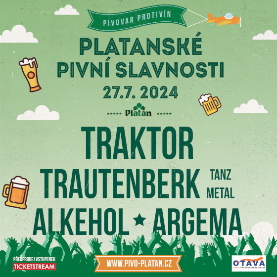 PLATANSKÉ PIVNÍ SLAVNOSTI- festival Protivín- Traktor, Trautenberk, Argema, Alkehol -Pivovar Protivín Protivín