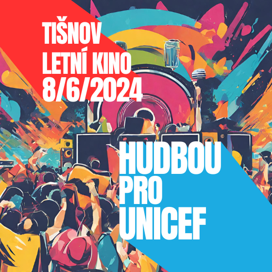 Hudbou pro UNICEF- festival Tišnov -Letní kino Tišnov
