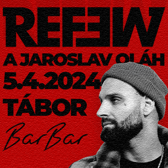REFEW V BARBARU/HOST: JAROSLAV OLÁH/- Tábor -Klub BarBar Tábor