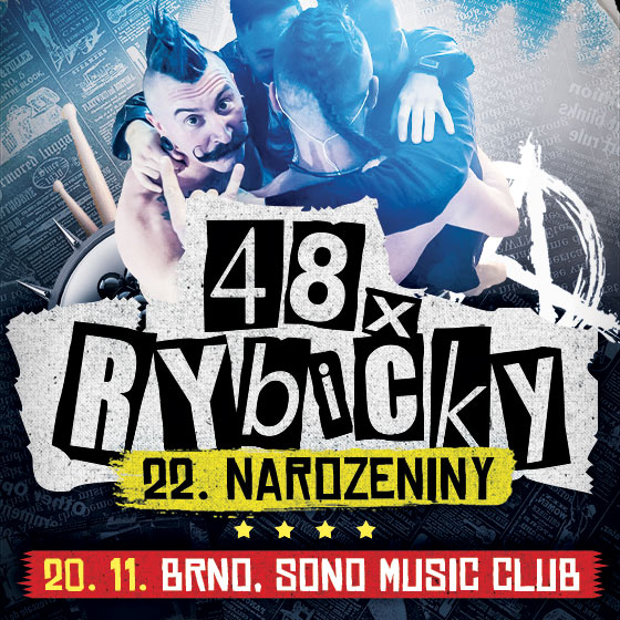 Koncert RYBIČKY 48- Brno- 22. NAROZENINY NA MORAVĚ -SONO Centrum Brno