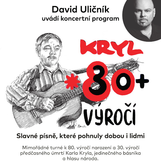 David Uličník<br>Karel Kryl 80 + 30 výročí<br>Člen legendárního 4TETu zpívá písně Karla Kryla