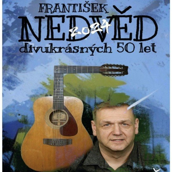 FRANTIŠEK NEDVĚD- koncert v Brně- DIVUKRÁSNÝCH 50 LET -kulturní dům Delňák Brno