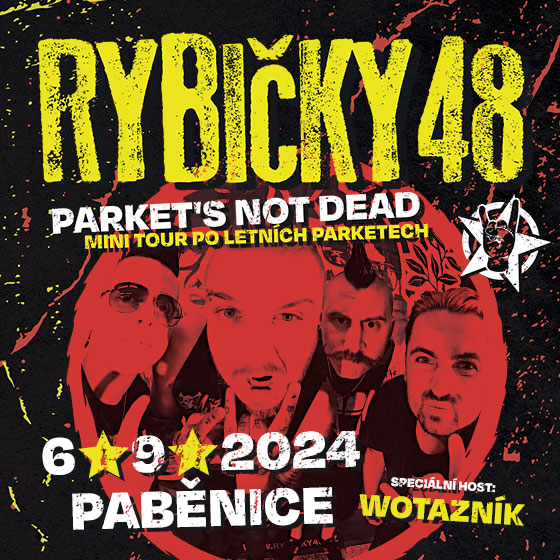 Rybičky 48<br>PARKET'S NOT DEAD<br>Speciální host: WOTAZNIK