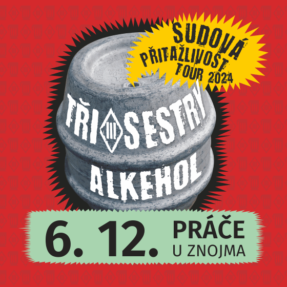 Tři sestry a Alkehol<br>Sudová přitažlivost tour