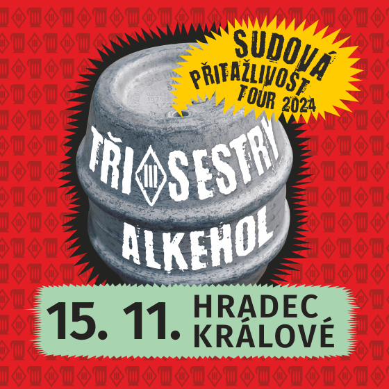 Tři sestry a Alkehol<br>Sudová přitažlivost tour