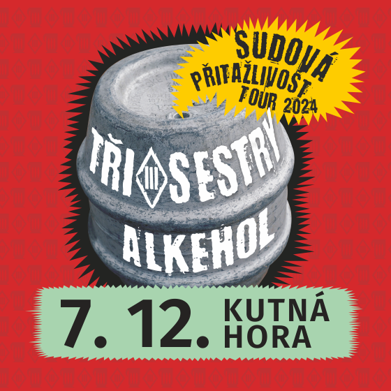 Tři sestry a Alkehol<br>Sudová přitažlivost tour