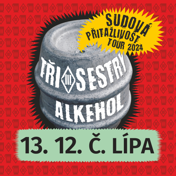 Tři sestry a Alkehol<br>Sudová přitažlivost tour