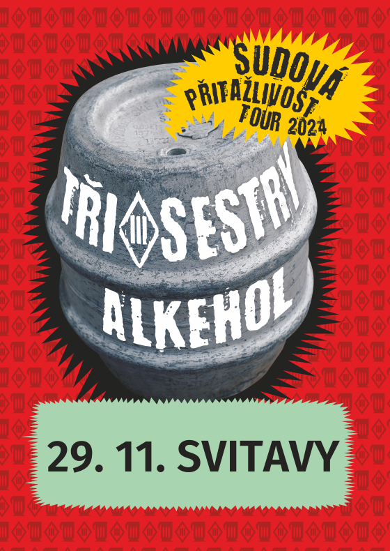 Tři sestry a Alkehol<br>Sudová přitažlivost tour