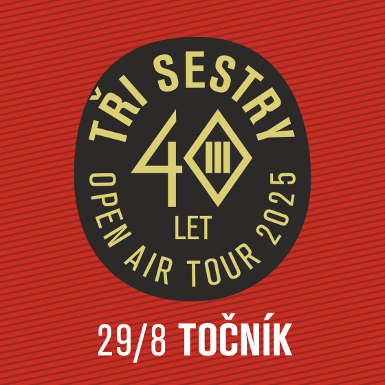 Tři sestry a hosté<br>40 let open air tour 2025