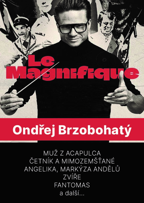 Le Magnifique - Ondřej Brzobohatý