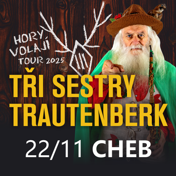 Tři sestry a Trautenberk<br>Hory volají<br>Tour 2025