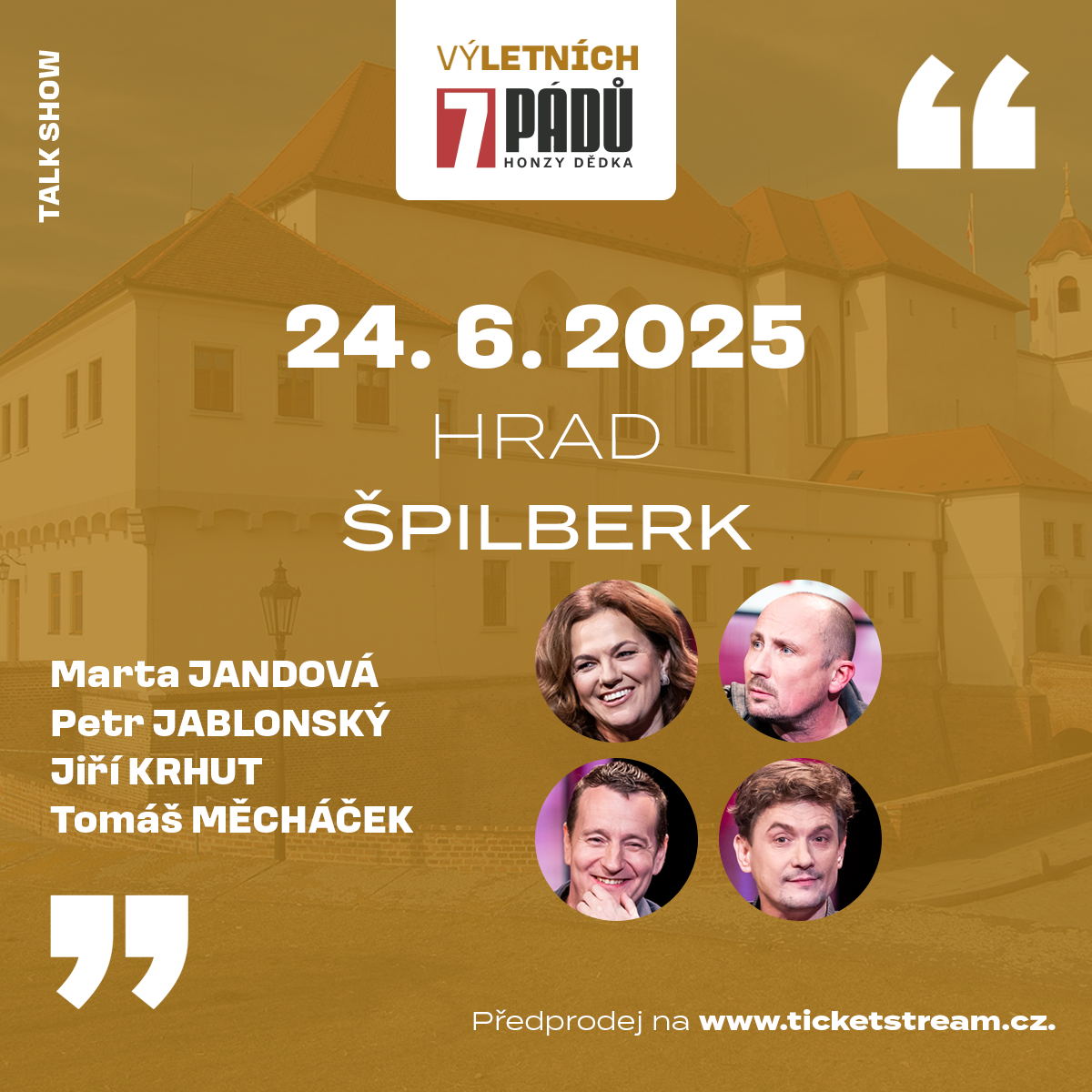 (Vý)letních 7 pádů Honzy Dědka<br>Marta Jandová, Petr Jablonský, Jiří Krhut, Tomáš Měcháček